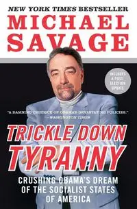 Trickle Down Tyranny - Michael Savage