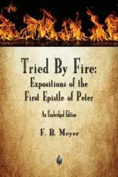 Tried By Fire - Meyer F B