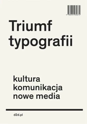 Triumf typografii.Kultura, komunikacja, nowe media - Henk Hoeks, Ewan Lentjes