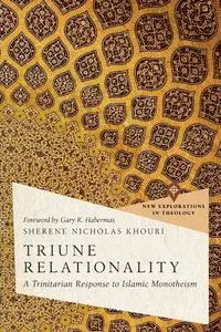 Triune Relationality - Nicholas Khouri Sherene