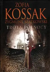 Troja Północy w.2025 - Zofia Kossak