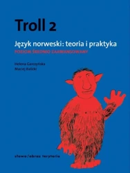 Troll 2. Język norweski: teoria i praktyka - Helena Garczyńska, Maciej Balicki