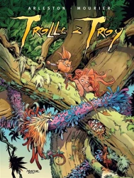 Trolle z Troy T.6 - Christophe Arleston, Jean-Louis Mourier, Maria Mo