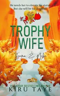 Trophy Wife - Taye Kiru