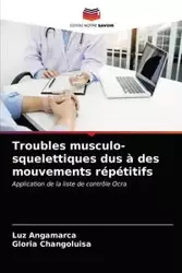 Troubles musculo-squelettiques dus à des mouvements répétitifs - Luz Angamarca