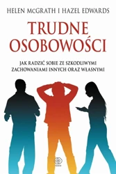 Trudne osobowości - Helen McGrath, Bożena Jóźwiak, Agnieszka Horzowsk