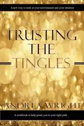 Trusting The Tingles - Andrea Wright