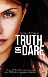 Truth Or Dare - Aimee McNeil