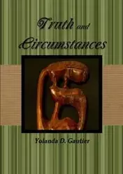 Truth and Circumstances - Yolanda Gautier