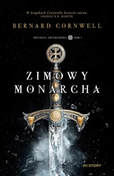 Trylogia arturiańska T.1 Zimowy monarcha - Bernard Cornwell