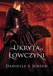 Trylogia klątwy T.2 Ukryta łowczyni - Danielle L Jensen, Anna Studniarek