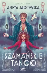 Trylogia szamańska T.2 Szamańskie tango - Aneta Jadowska