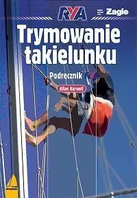 Trymowanie takielunku. Podręcznik RYA - Allan Barwell