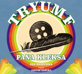Tryumf Pana Kleksa audiobook - Jan Brzechwa, Janusz Zadura