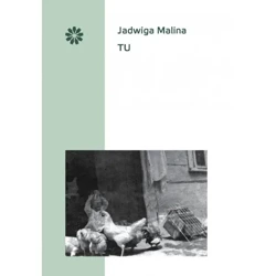 Tu - MALINA JADWIGA