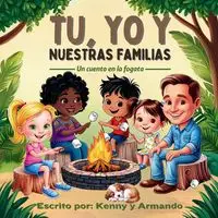 Tu, Yo Y Nuestras Familias - Kenny and Armando