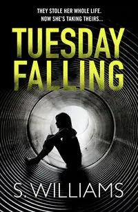 Tuesday Falling - Williams S.