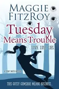 Tuesday Means Trouble - Maggie FitzRoy