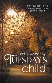 Tuesday's Child - Toni V. Sweeney