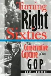 Turning Right in the Sixties - Mary C. Brennan