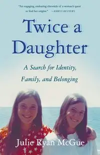 Twice a Daughter - Julie Ryan McGue