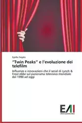 "Twin Peaks" e l'evoluzione dei telefilm - Segala Egidio