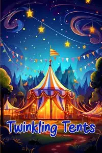 Twinkling Tents - CURRO SAUSEDA