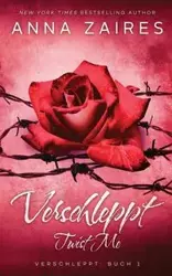 Twist Me - Verschleppt - Anna Zaires