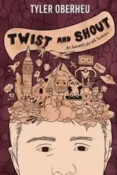 Twist and Shout - Tyler Oberheu