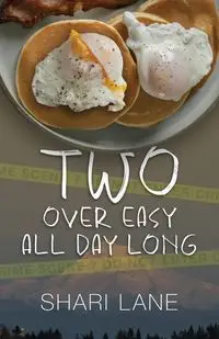 Two Over Easy All Day Long - Lane Shari