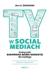 Ty w social mediach - Marcin Żukowski