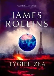 Tygiel zła - James Rollins