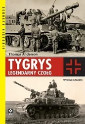 Tygrys. Legendarny czołg w.4 - Thomas Anderson