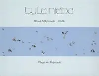 Tyle nieba - Stępniak-Wilk Basia