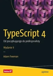 TypeScript 4. Od początkującego do... w.2 - Adam Freeman