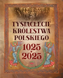 Tysiąclecie Królestwa Polskiego 1025-2025 - Robert Tocha