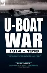 U-Boat War 1914-1918 - James B. Connolly