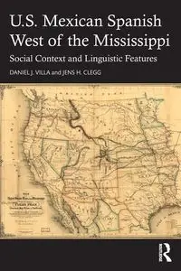 U.S. Mexican Spanish West of the Mississippi - Daniel J. Villa