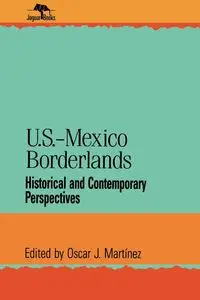 U.S.-Mexico Borderlands - Oscar J. Martinez