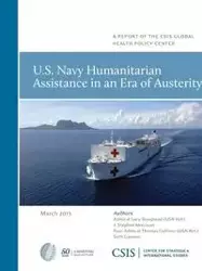 U.S. Navy Humanitarian Assistance in an Era of Austerity - Gary Roughead