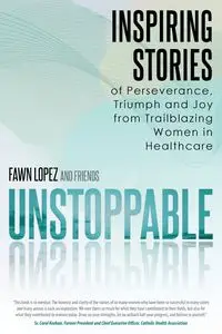 UNSTOPPABLE - Fawn Lopez