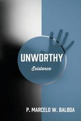 UNWORTHY - Marcelo Balboa P W