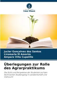 Überlegungen zur Rolle des Agrarpraktikums - Santos Jucier Gonçalves dos