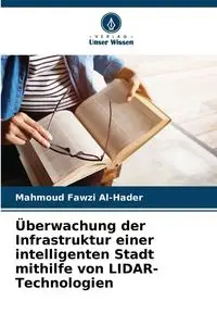 Überwachung der Infrastruktur einer intelligenten Stadt mithilfe von LIDAR-Technologien - Al-Hader Mahmoud Fawzi