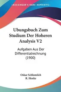 Ubungsbuch Zum Studium Der Hoheren Analysis V2 - Oskar Schlomilch