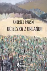 Ucieczka z Urlandii - Andrzej Pański