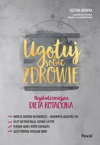 Ugotuj sobie zdrowie - Bożena Kropka