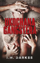 Ukochana gangstera - I.M. Darkss