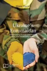 Ukraine's Euromaidan - Marta Dyczok