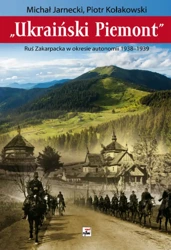 Ukraiński piemont ruś zakarpacka w okresie autonomii 1938-1939 - Michał Jarnecki